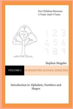 portada Nursery/Pre-School Exercises: Introduction to Alphabets, Numbers and Shapes (in English)