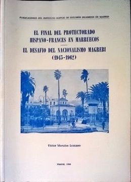 portada El Final del Protectorado Hispano-Frances en Marruecos