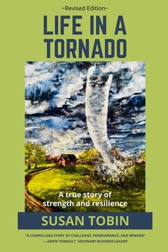 portada Life in a Tornado: A true story of strength and resilience (en Inglés)