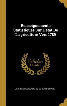 portada Renseignements Statistiques sur L'état de L'agriculture Vers 1789 (in French)