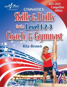 portada Gymnastics: Skills & Drills for the Level 1, 2 & 3 Coach & Gymnast (en Inglés)