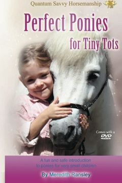 portada Perfect Ponies for Tiny Tots: A fun and safe introduction to ponies for very small children (Volume 1)