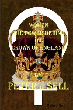 portada Women the Power behind the Crown of England (en Inglés)
