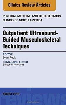 portada Outpatient Ultrasound-Guided Musculoskeletal Techniques, An Issue of Physical Medicine and Rehabilitation Clinics of North America, 1e (The Clinics: Orthopedics)