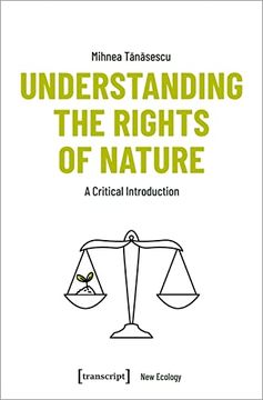 portada Understanding the Rights of Nature: A Critical Introduction: 6 (New Ecology) 
