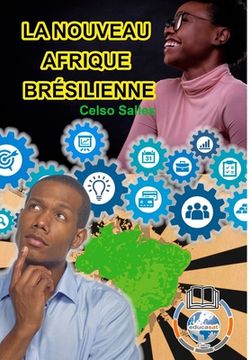 portada LA NOUVEAU AFRIQUE BRÉSILIENNE - Celso Salles: Collection Afrique (en Francés)