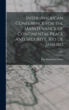 portada Inter-American Conference for the Maintenance of Continental Peace and Security, Rio De Janeiro; 1947 (en Inglés)