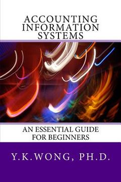 portada Accounting Information Systems: An Essential Guide for Beginners (en Inglés)