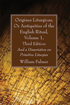 portada Origines Liturgicae, Or Antiquities of the English Ritual, Volume 1, Third Edition