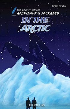 portada In the Arctic (The Adventures of Archibald and Jockabeb) 