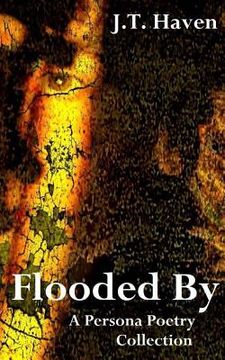portada Flooded By: A Persona Poetry Collection (en Inglés)