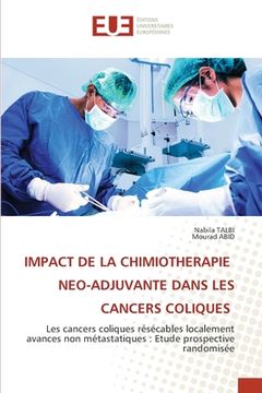 portada Impact de la Chimiotherapie Neo-Adjuvante Dans Les Cancers Coliques (en Francés)