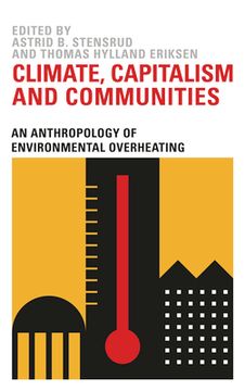 portada Climate, Capitalism and Communities: An Anthropology of Environmental Overheating 