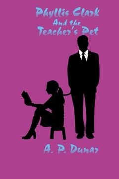 portada Phyllis Clark and the Teacher's Pet (en Inglés)