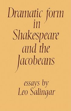 portada Dramatic Form in Shakespeare and the Jacobeans (en Inglés)