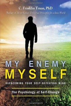 portada My Enemy Myself: Overcoming Your Self-Defeating Mind - The Psychology of Self-Change