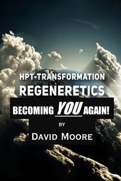 portada Regeneretics: Becoming YOU Again: Teachings from HPT-Transformation (en Inglés)