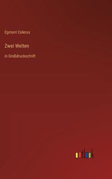 portada Zwei Welten: in Großdruckschrift (en Alemán)