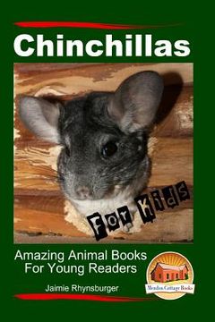 portada Chinchillas For Kids - Amazing Animal Books For Young Readers (en Inglés)