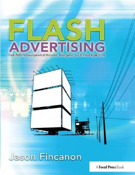 portada Flash Advertising: Flash Platform Development of Microsites, Advergames and Branded Applications