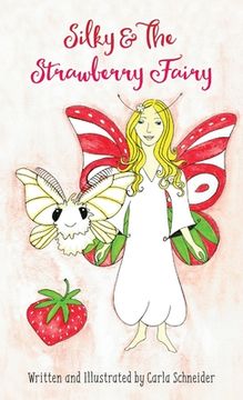 portada Silky and the Strawberry Fairy (Hardcover) (en Inglés)