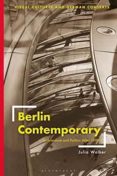 portada Berlin Contemporary: Architecture and Politics After 1990 (in English)