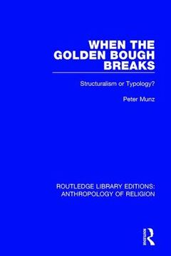portada When the Golden Bough Breaks: Structuralism or Typology? (in English)