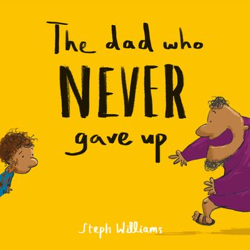 portada The Dad Who Never Gave Up (in English)
