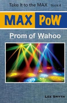 portada MAX PoW: Prom of Wahoo (Take It to the MAX) (Volume 4)
