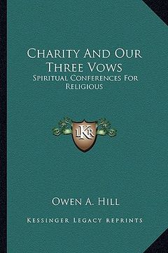 portada charity and our three vows: spiritual conferences for religious (en Inglés)