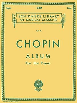 portada Chopin: Album for the Piano (Schirmer's Library of Musical Classics, Vol. 39) 