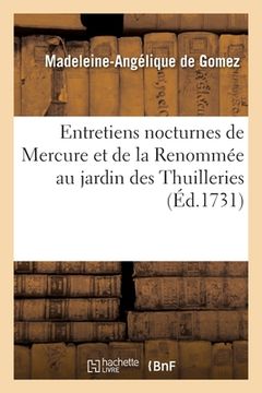 portada Entretiens Nocturnes de Mercure Et de la Renommée Au Jardin Des Thuilleries (en Francés)