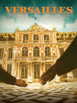 portada Versailles: My Father'S Palace (Versailles: My Father'S Castle) (en Inglés)