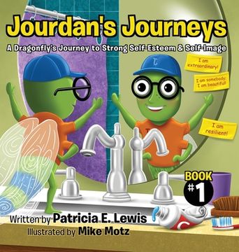 portada Jourdan's Journeys: A Dragonfly's Journey to Strong Self-Esteem & Self-Image (en Inglés)