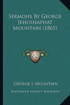 portada sermons by george jehoshaphat mountain (1865) (en Inglés)
