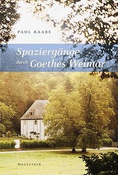 Spaziergänge Durch Goethes Weimar (en Alemán)