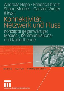 portada Konnektivität, Netzwerk und Fluss. Konzepte Gegenwärtiger Medien-, Kommunikations- und Kulturtheorie (en Alemán)