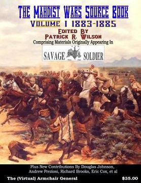 portada The Mahdist Wars Source Book: Vol. 1: Comprising Materials Originally Appearing in "Savage and Soldier" Magazine: Volume 1 (en Inglés)