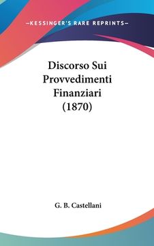 portada Discorso Sui Provvedimenti Finanziari (1870) (in Italian)