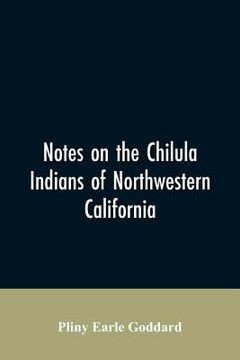 portada Notes on the Chilula Indians of northwestern California (en Inglés)