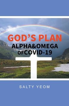portada God's Plan: Alpha & Omega of Covid 19 (en Inglés)