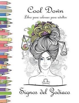 portada Cool Down - Libro para colorear para adultos: Signos del Zodiaco