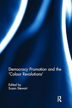 portada Democracy Promotion and the 'Colour Revolutions' (en Inglés)