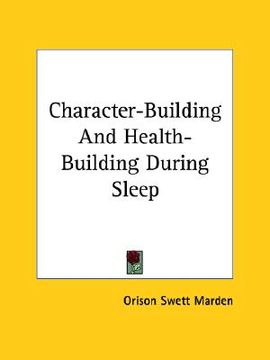 portada character-building and health-building during sleep (en Inglés)
