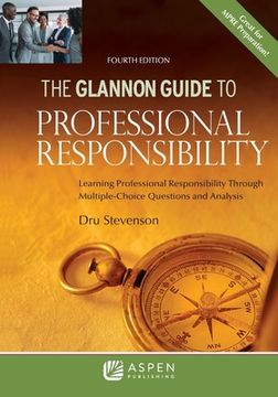 portada Glannon Guide to Professional Responsibility: Learning Professional Responsibility Through Multiple-Choice Questions and Analysis (en Inglés)