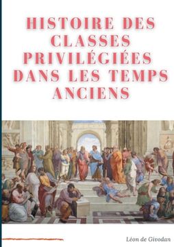 portada Histoire des classes privilégiées dans les temps anciens (en Francés)
