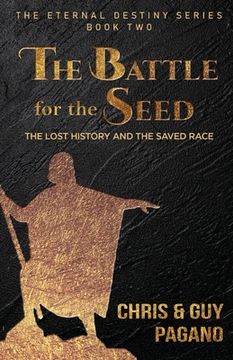 portada The Battle For The Seed: The Lost History and the Saved Race (en Inglés)