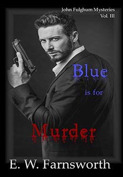 portada John Fulghum Mysteries, Vol. Iii: Blue is for Murder (en Inglés)