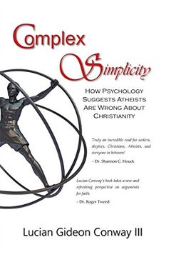 portada Complex Simplicity: How Psychology Suggests Atheists Are Wrong About Christianity