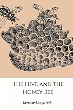 portada The Hive and the Honey-Bee (en Inglés)